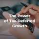 Tax Preferred Growth