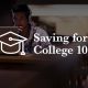 Saving for College 101 Image